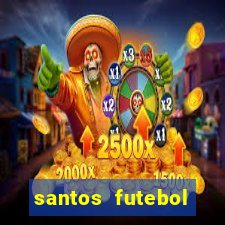 santos futebol clube peneiras